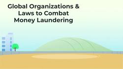 Dirty Money! Global Organizations & Laws that Combat Money Laundering Instructional Video