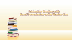 Subtracting Fractions With Equal Denominators On The Number Line Instructional Video