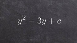 Find the value of c that completes the square Instructional Video