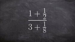 Simplifying Complex Fractions Instructional Video