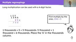 Explain how to use long multiplication to multiply a 4-digit by a 2-digit number Instructional Video