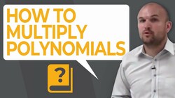How do we multiply polynomials Instructional Video