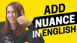 2108 - How to Add Nuance to Your Opinions in English Instructional Video