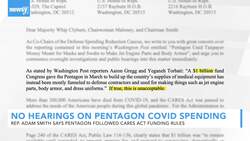 Congress Will Not Investigate Pentagon COVID-19 Spending News Clip