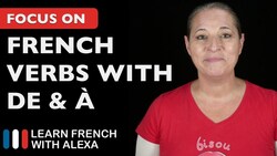 French Verbs with "DE" and "À" Instructional Video
