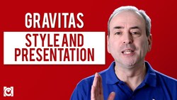 Style and Presentation to Enhance Your Gravitas Instructional Video