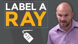 What is a Ray and how do we label one Instructional Video