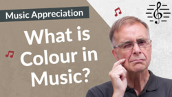 What is Colour in Music - Music Appreciation Instructional Video