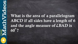 SAT ACT Prep How to find the area of a parallelogram using special right triangles Instructional Video