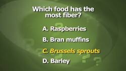 Which of these foods has the most fiber: Raspberries, Bran Muffins, Brussels Sprouts or Barley? Instructional Video