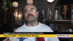 Canada has must label alcohol with cancer warnings, Quebec senator says News Clip