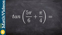 Learn how to evaluate the sum of two angles with tangent Instructional Video