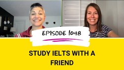 IELTS Energy Podcast 1048: The Best Activities for Studying IELTS With Friends Instructional Video
