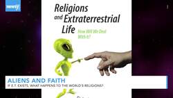 How Would World Religions Respond To Extraterrestrial Life? News Clip