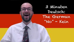 The German "No" - kein - 3 Minuten Deutsch Lesson #19 - Deutsch lernen Instructional Video