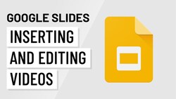 Inserting and Enhancing Videos in Google Slides: A Step-by-Step Guide Instructional Video