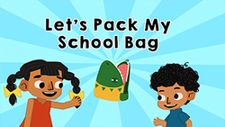 Packing Adventures - Let's Pack My School Bag Instructional Video