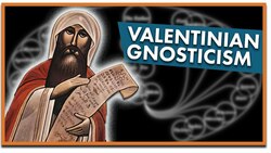 The Valentinians: Ancient Christian Gnostics? Instructional Video