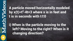 How to determine when a particle is moving to the left and right Instructional Video