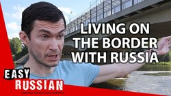 Narva: What Is It Like to Live at the Border with Russia? | Easy Russian 52 Instructional Video