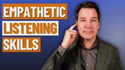 Empathetic Listening Skills 3 Tips Instructional Video