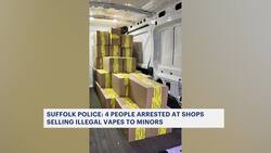 Suffolk police: 4 arrested at county shops selling illegal vapes News Clip