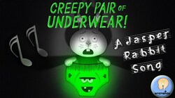 Creepy Pair of Underwear: A Jasper Rabbit Song Instructional Video