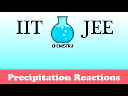 IIT/JEE Chemistry Practice #36: Precipitation Reactions Instructional Video