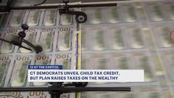 CT Democrats unveil child tax credit, but wealthy could pay more News Clip