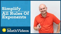 Master Simplifying expressions using all the rules of exponents Instructional Video