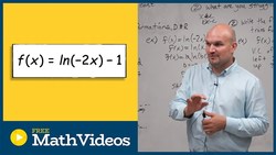Label the transformations of the natural logarithmic function, domain and range Instructional Video