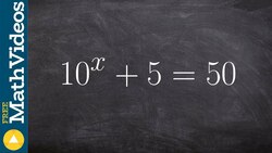 Learn how to solve an exponential equation by isolating exponent and taking log 10^x +5=50 Instructional Video