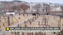 North Korea: Kim Jong-Un calls for building modern army to brace for war News Clip