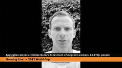 Australia's World Cup team posts video criticizing host Qatar's human rights record News Clip
