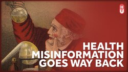 Misinformation About Health Is Nothing New Instructional Video