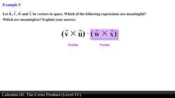 Calculus III: The Cross Product (Level 4 of 9) Instructional Video