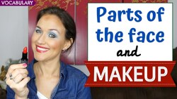 Parts of the Face & Makeup | English Vocabulary Instructional Video
