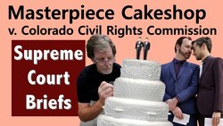 The Gay Wedding Cake Case | Masterpiece Cakeshop v. Colorado Civil Rights Commission Instructional Video