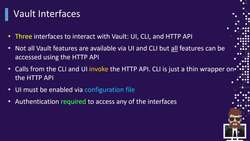 HashiCorp Certified - Vault Associate Course - Vault Interfaces Instructional Video