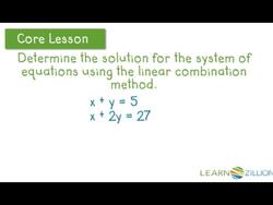 Solving Systems of Linear Equations Using the Linear Combination Method Instructional Video