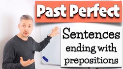 Lesson on PAST PERFECT SIMPLE & Sentences Ending with Prepositions (GREAT Lesson) Instructional Video