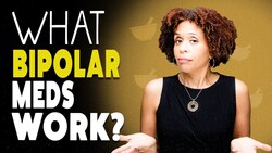 Bipolar Disorder - Why One Medication May Not Work Instructional Video