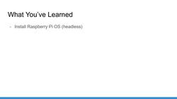 Raspberry Pi For Beginners - 2022 Complete Course - What You Have Learned Instructional Video