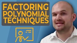 How do you factor polynomials different techniques for different polynomials Instructional Video