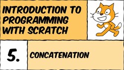 Programming Basics: Understanding Concatenation in Scratch Instructional Video