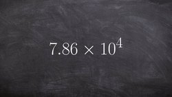Learn how to write a number our from scientific notation Instructional Video