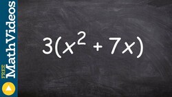 Learn how to simplify an expression by using distributive property, 3(x^2 + 7x) Instructional Video