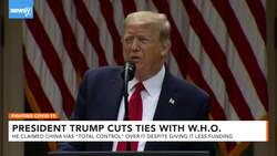 President Trump Cuts Ties With World Health Organization News Clip