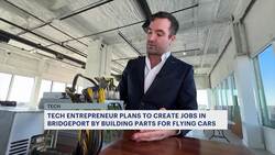 Tech entrepreneur plans for Bridgeport factory that would make flying car parts News Clip