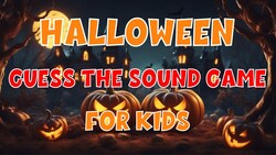 Guess The Halloween Sound Game For Kids | 4K Instructional Video